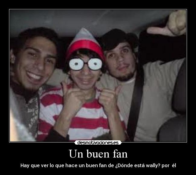 Un buen fan -