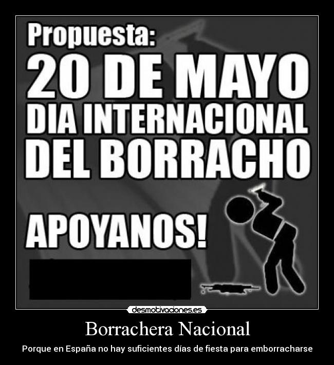 Borrachera Nacional - Porque en España no hay suficientes días de fiesta para emborracharse
