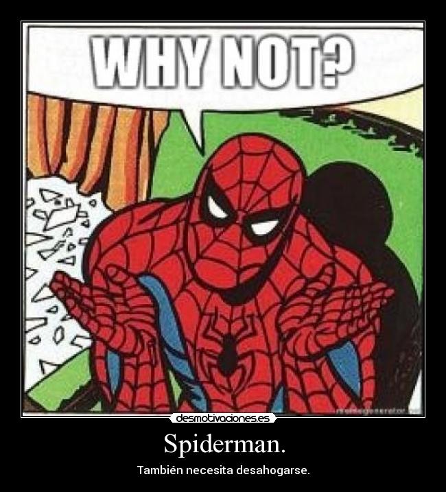 carteles spiderman why not lol desmotivaciones