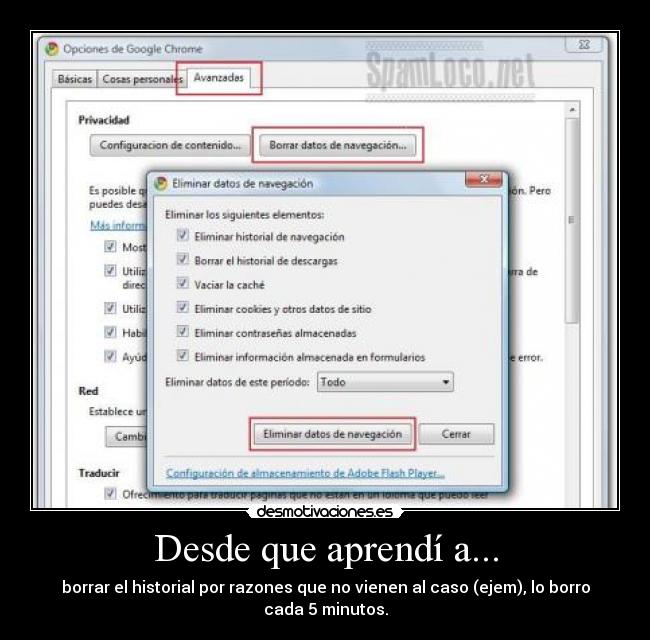 Desde que aprendí a... - borrar el historial por razones que no vienen al caso (ejem), lo borro cada 5 minutos.