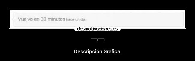 ¬¬ - Descripción Gráfica.