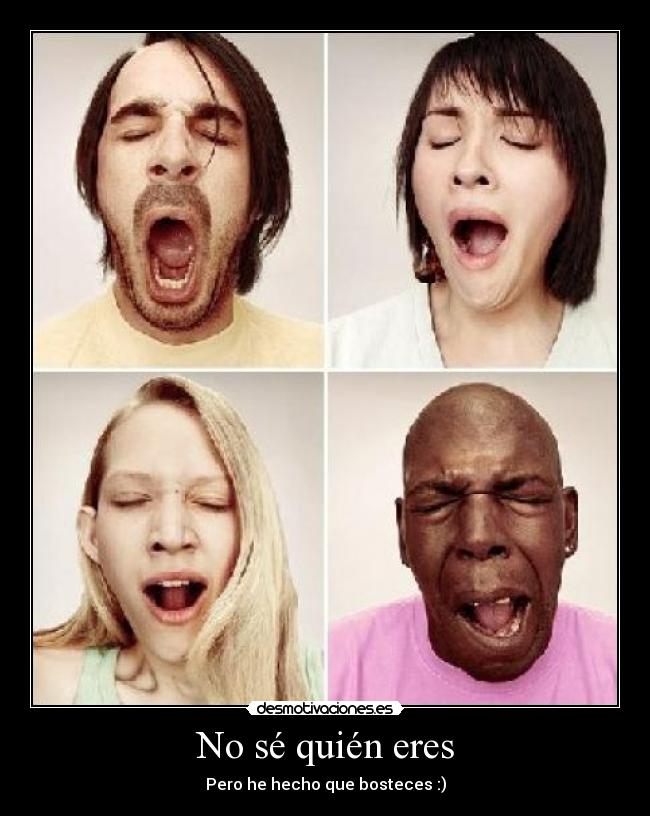 No sé quién eres -