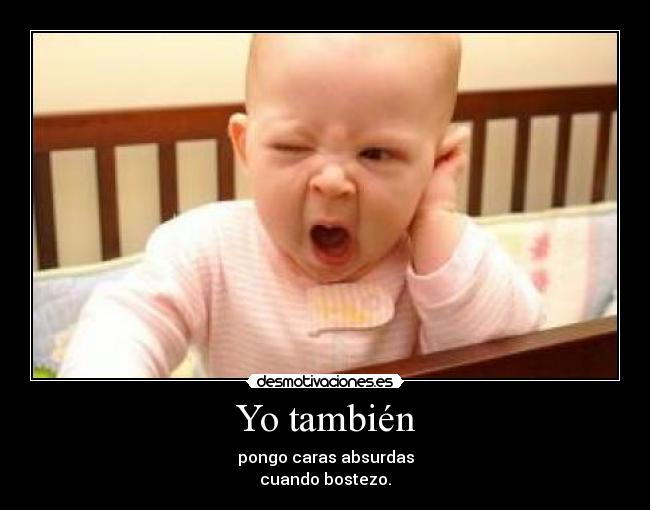 Yo también -