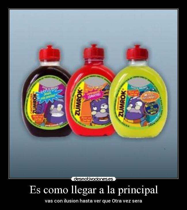 Es como llegar a la principal - 