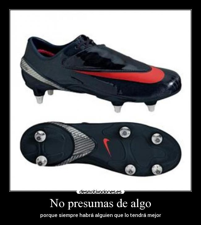 No presumas de algo - 