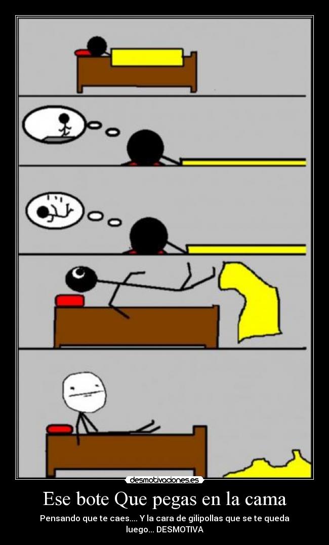Ese bote Que pegas en la cama - 