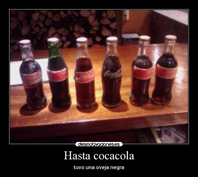 Hasta cocacola -