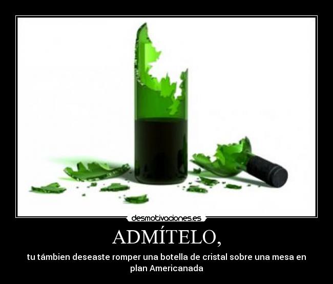 ADMÍTELO, -