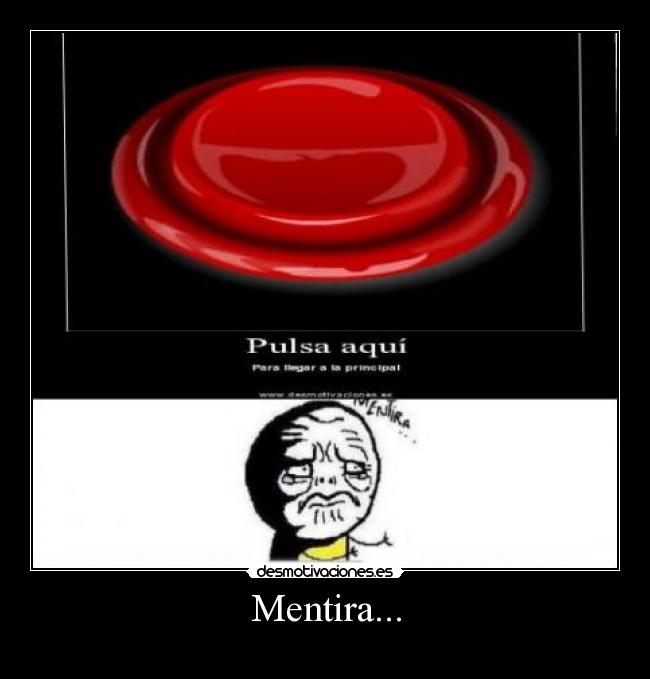 Mentira... -