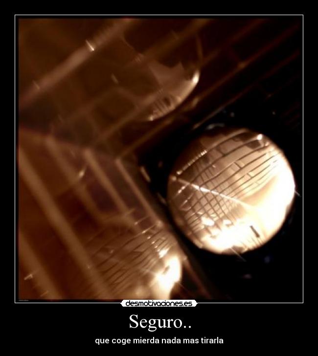 Seguro.. - 