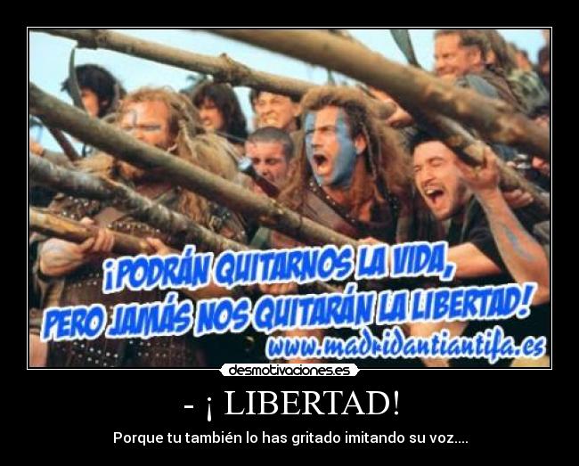 - ¡ LIBERTAD! - 