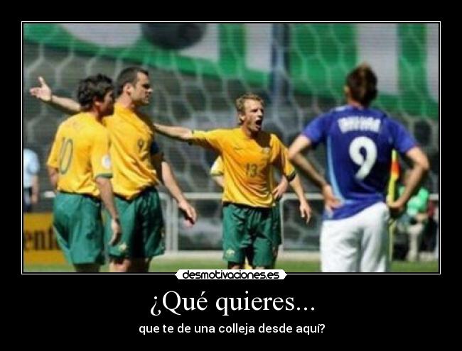 ¿Qué quieres... - 