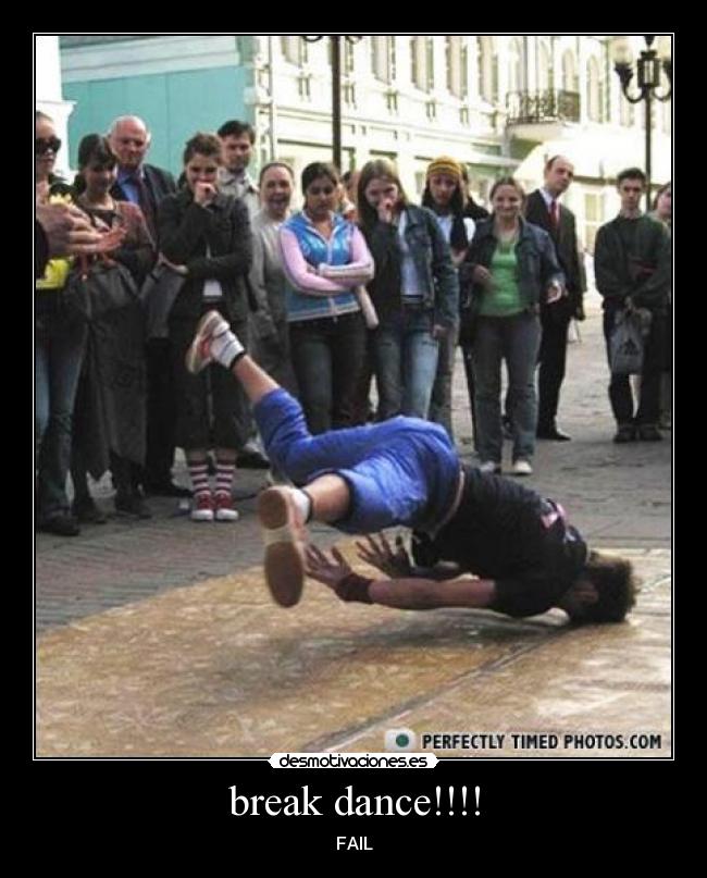 break dance!!!! - 