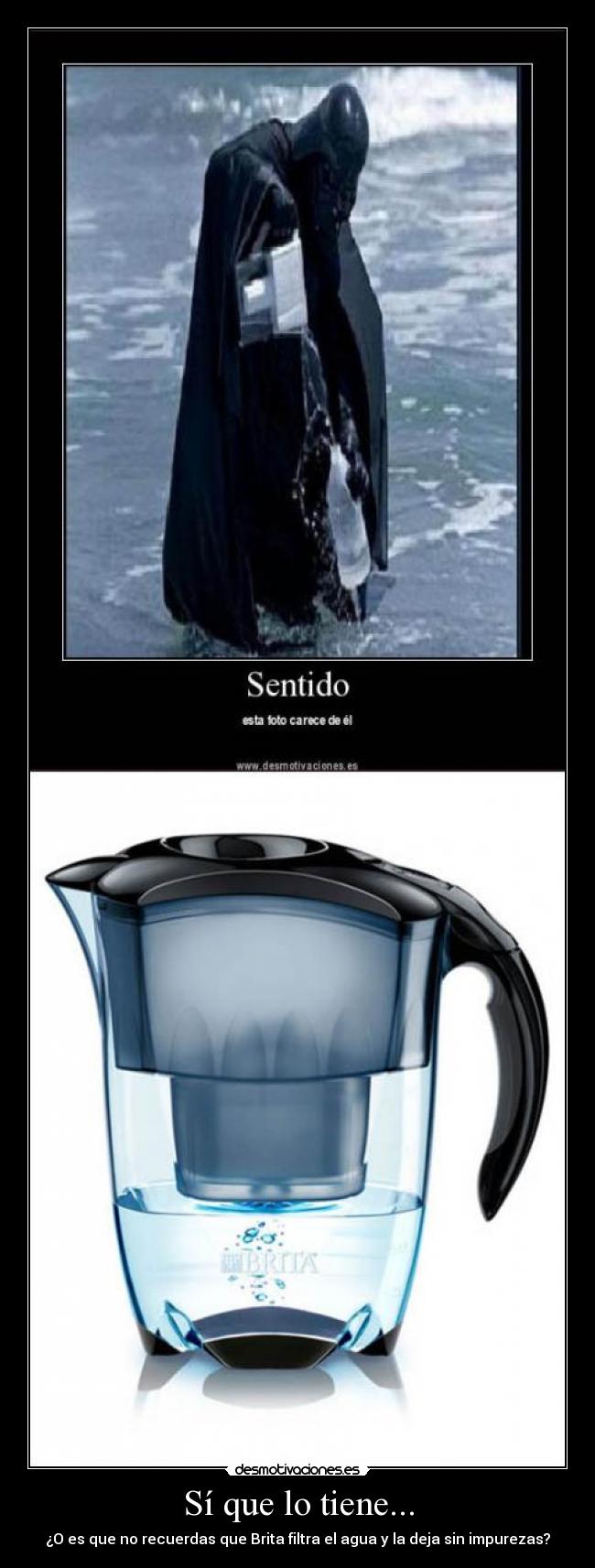 Sí que lo tiene... -