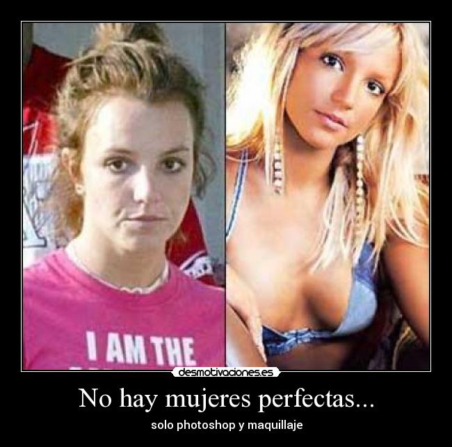 No hay mujeres perfectas... - solo photoshop y maquillaje