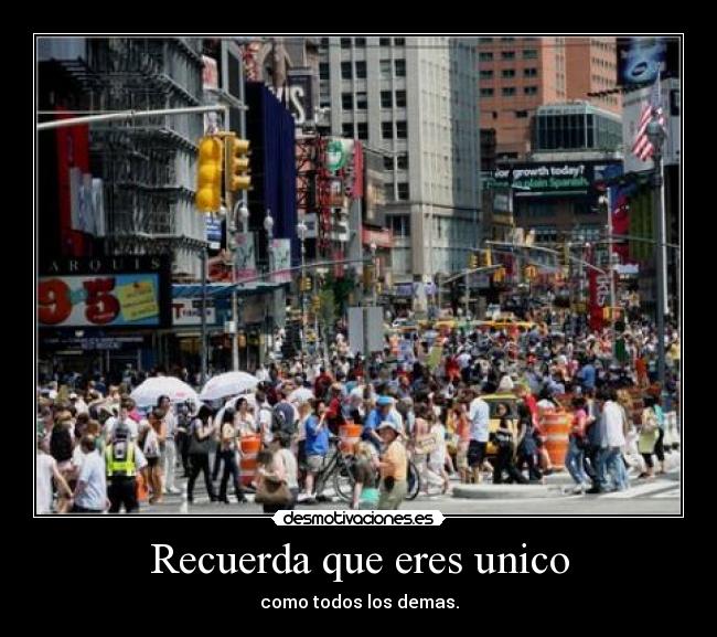 Recuerda que eres unico -