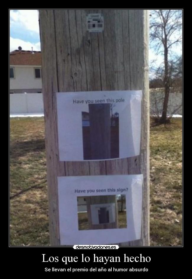 Los que lo hayan hecho - Se llevan el premio del año al humor absurdo