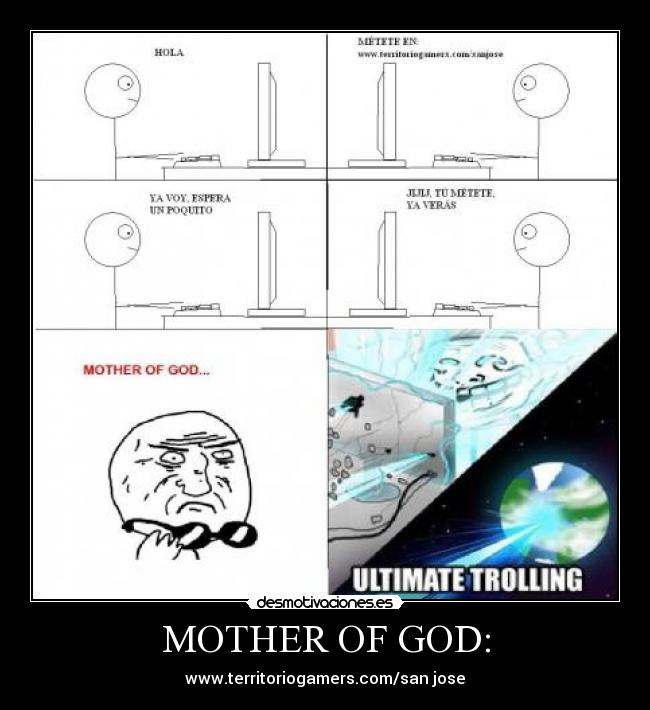 MOTHER OF GOD: - www.territoriogamers.com/san jose