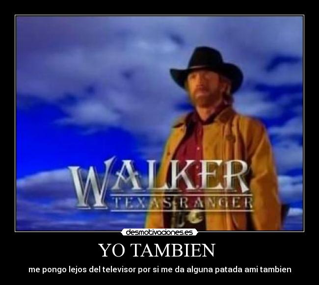 YO TAMBIEN - me pongo lejos del televisor por si me da alguna patada ami tambien