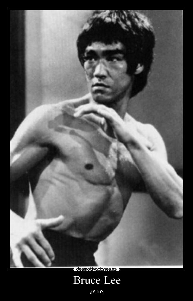 Bruce Lee - ¿Y tú?