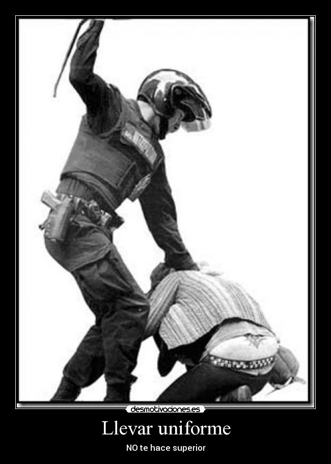 Llevar uniforme - NO te hace superior