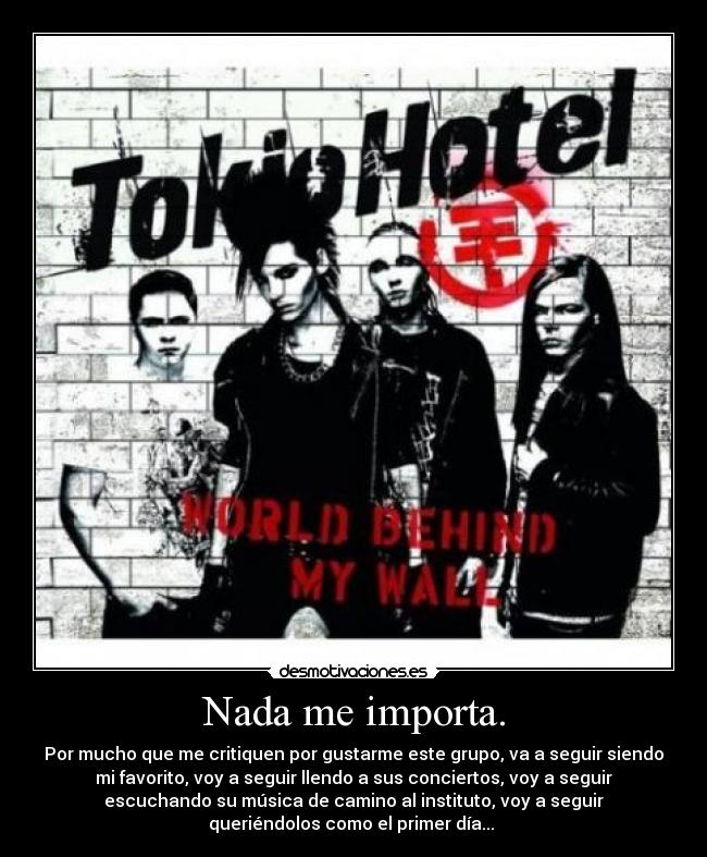 Nada me importa. -