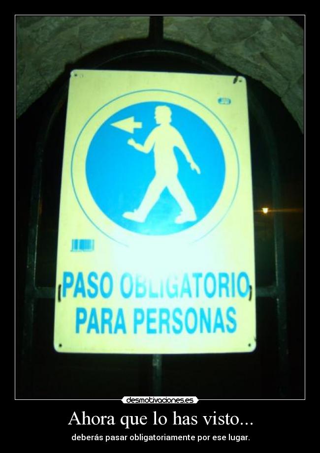 Ahora que lo has visto... -