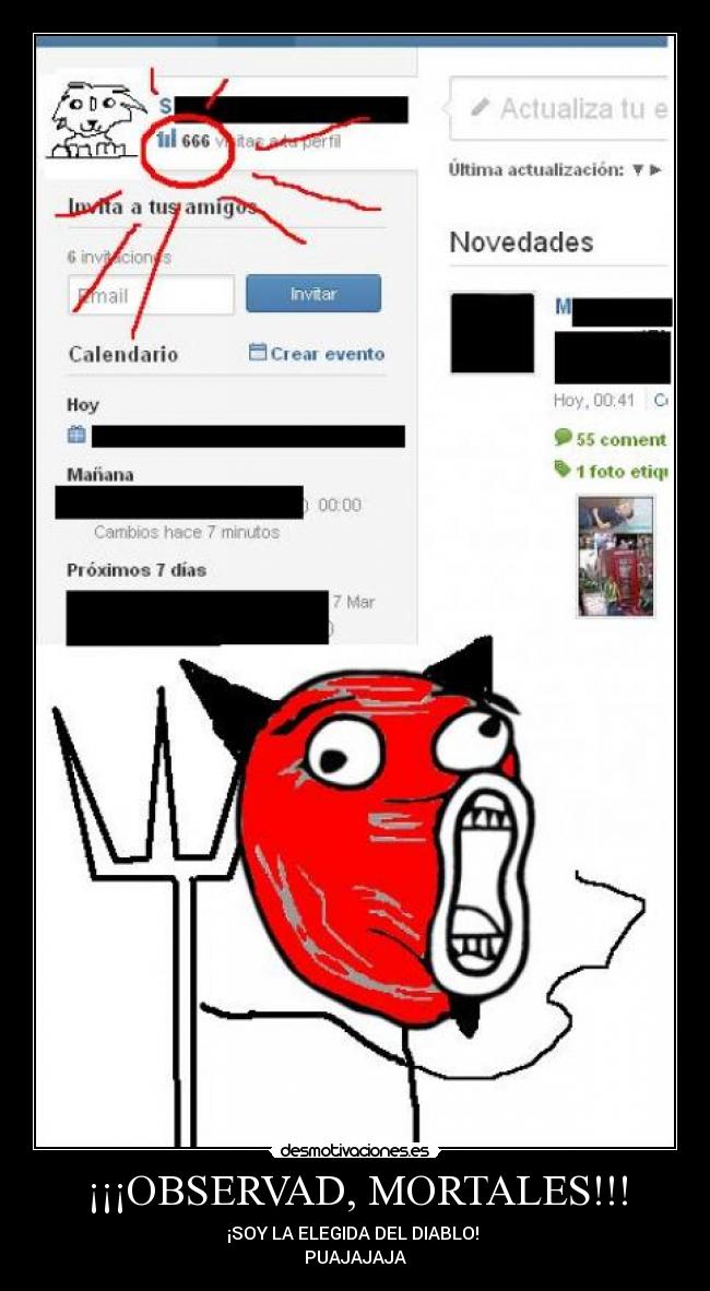 ¡¡¡OBSERVAD, MORTALES!!! - ¡SOY LA ELEGIDA DEL DIABLO!
PUAJAJAJA