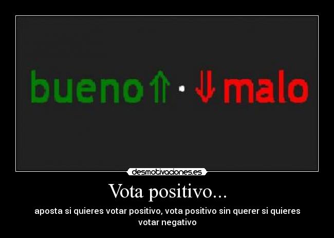 carteles votos positivo aposta negativo sin querer desmotivaciones