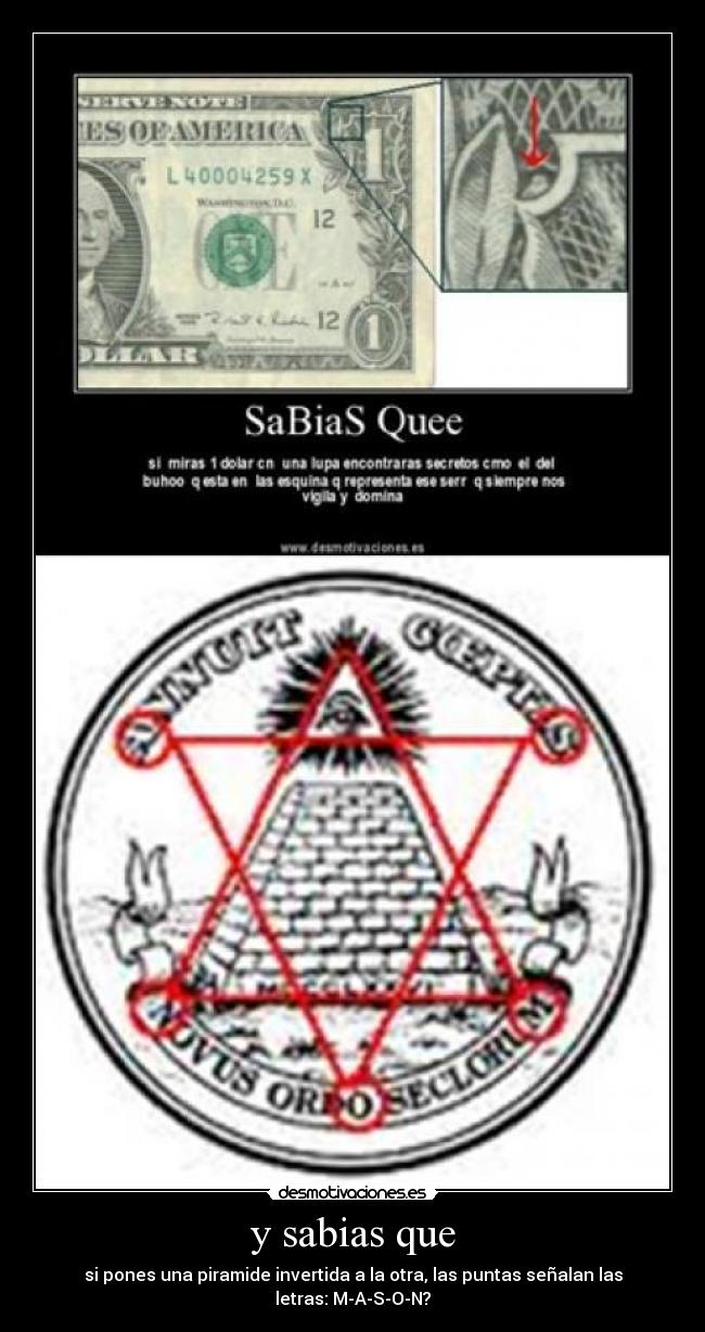 y sabias que - si pones una piramide invertida a la otra, las puntas señalan las letras: M-A-S-O-N?