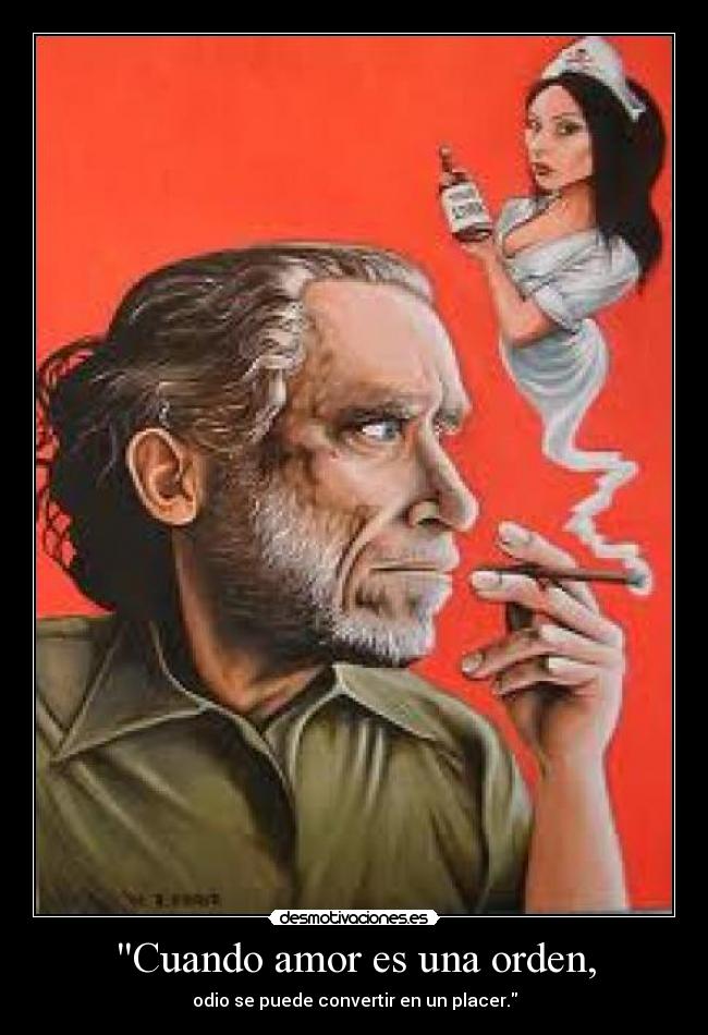 carteles amor charles bukowski frase desmotivaciones