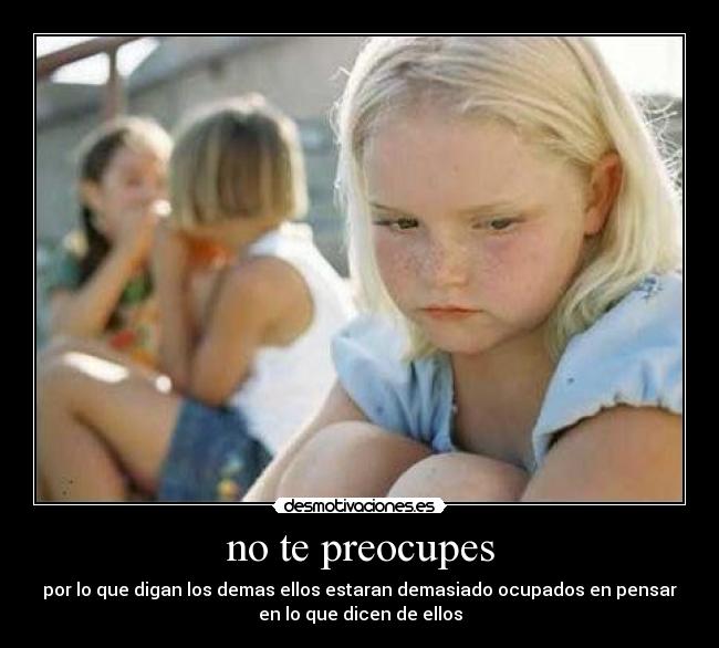 no te preocupes - 