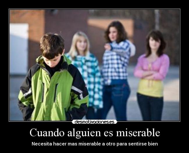 Cuando alguien es miserable - 