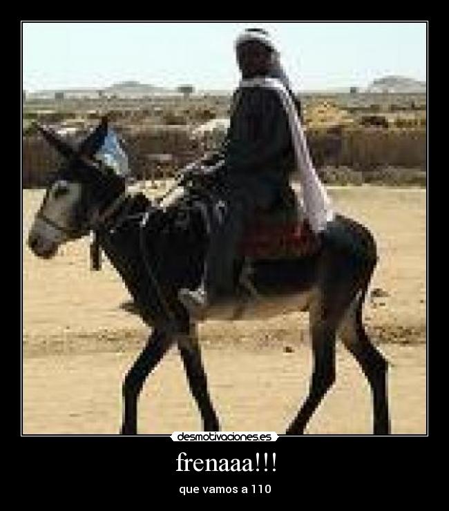 frenaaa!!! - que vamos a 110