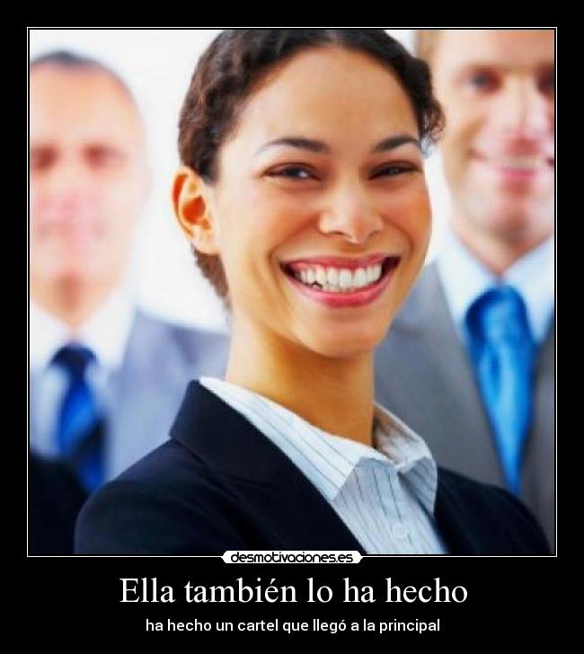 Ella también lo ha hecho - ha hecho un cartel que llegó a la principal