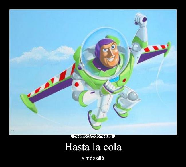 Hasta la cola - y más allá