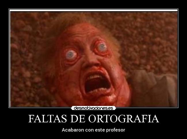 FALTAS DE ORTOGRAFIA - Acabaron con este profesor