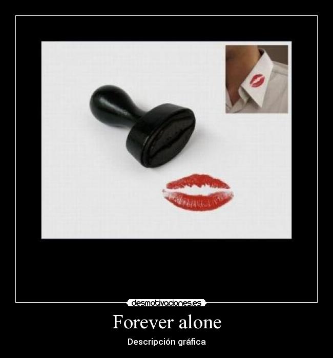 Forever alone - Descripción gráfica