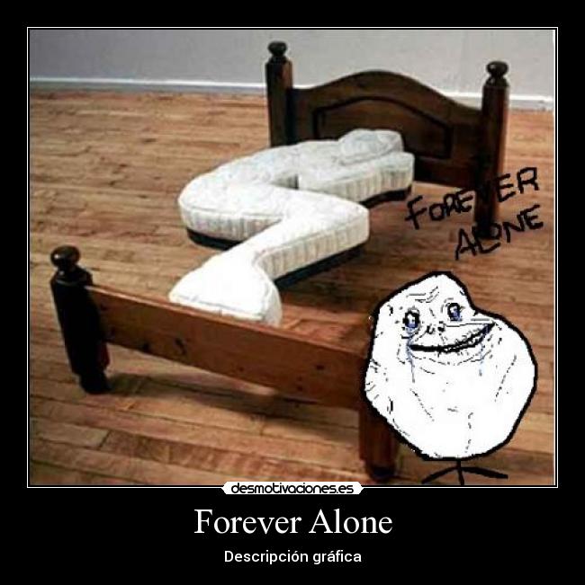 Forever Alone -