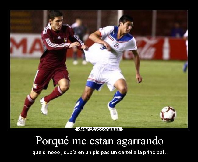 Porqué me estan agarrando - 