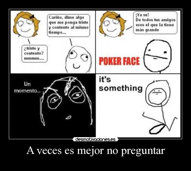 A veces es mejor no preguntar -