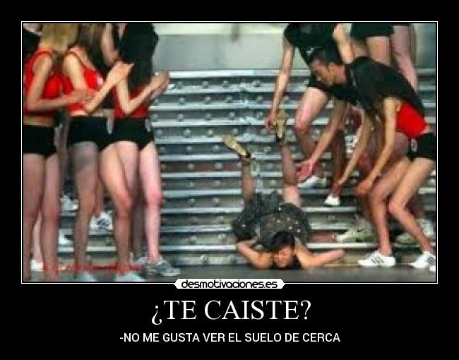 ¿TE CAISTE? -