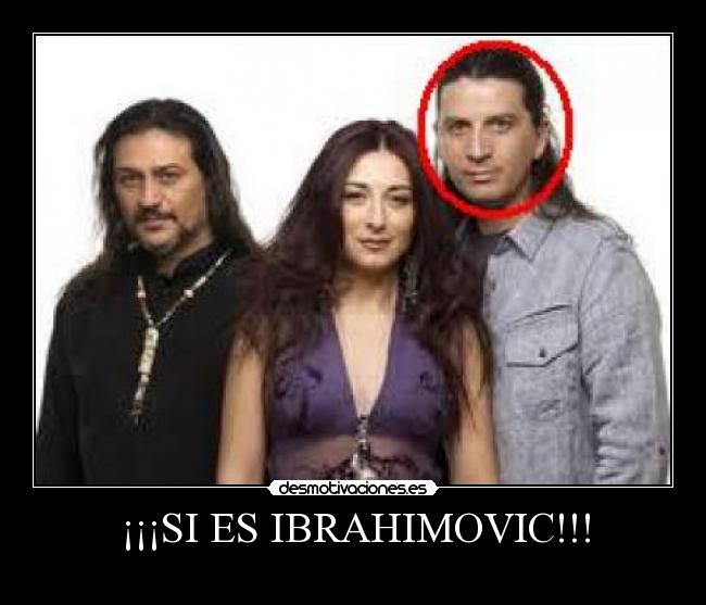 ¡¡¡SI ES IBRAHIMOVIC!!! -