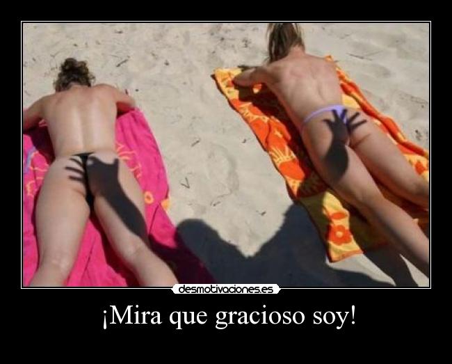 ¡Mira que gracioso soy! - 