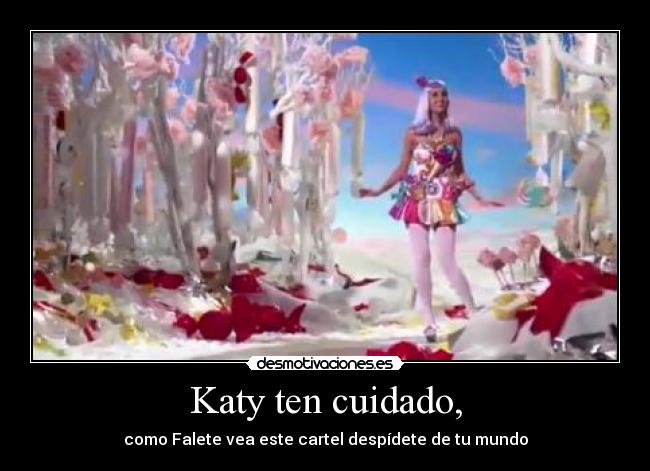 Katy ten cuidado, - 