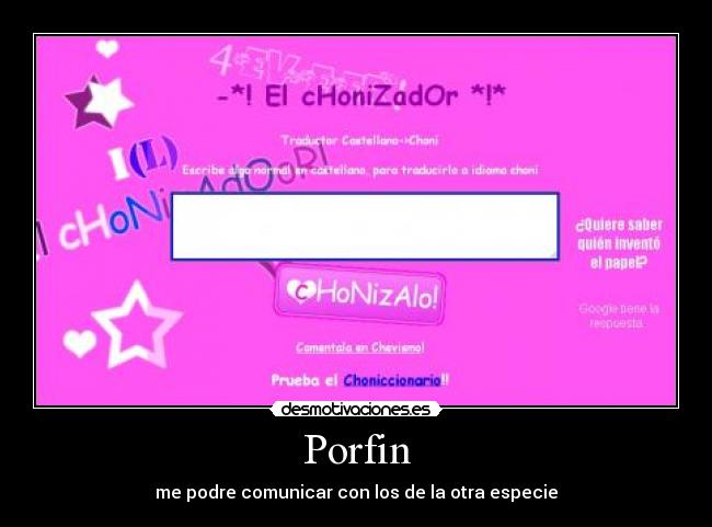 Porfin - me podre comunicar con los de la otra especie