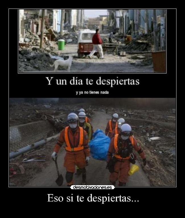 Eso si te despiertas... -