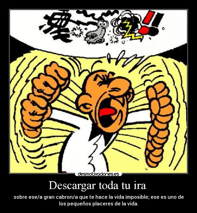 Descargar toda tu ira -