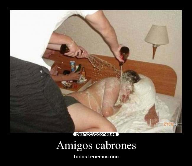 Amigos cabrones -
