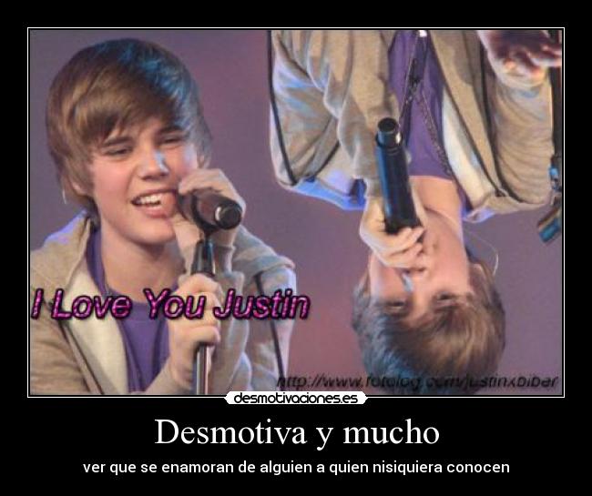 Desmotiva y mucho - ver que se enamoran de alguien a quien nisiquiera conocen